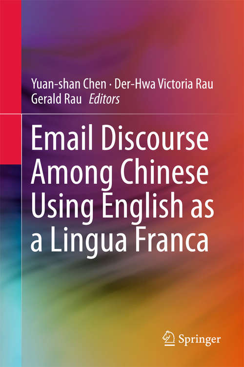 Book cover of Email Discourse Among Chinese Using English as a Lingua Franca (1st ed. 2016)