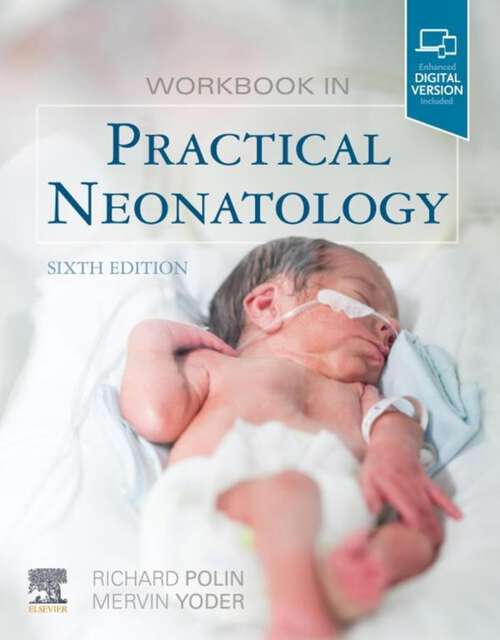 Book cover of Workbook in Practical Neonatology E-Book: Expert Consult - Online And Print (6)