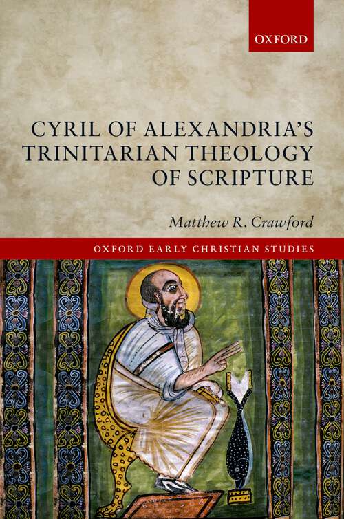 Book cover of Cyril Of Alexandria's Trinitarian Theology Of Scripture (Oxford Early Christian Studies)