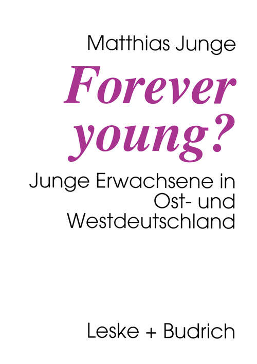 Book cover of Forever young?: Junge Erwachsene in Ost- und Westdeutschland (1995)