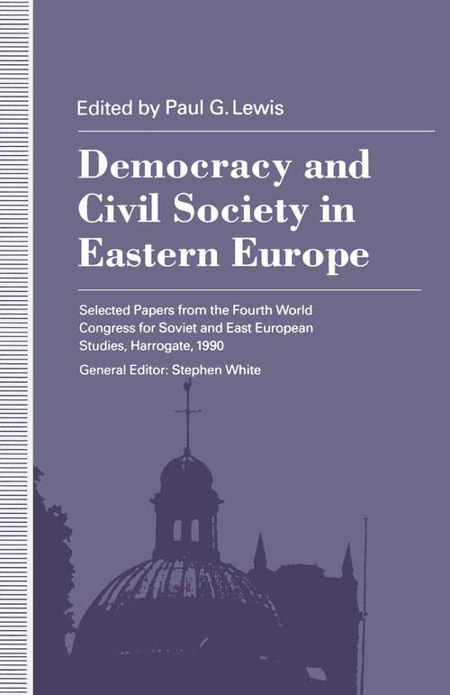 Book cover of Democracy and Civil Society in Eastern Europe (1st ed. 1992)