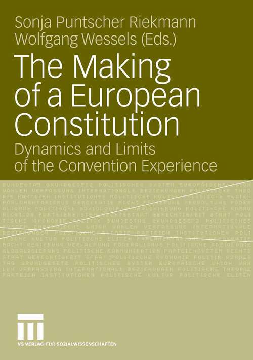 Book cover of The Making of a European Constitution: Dynamics and Limits of the Convention Experience (2006)