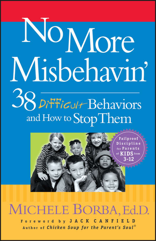 Book cover of No More Misbehavin': 38 Difficult Behaviors and How to Stop Them