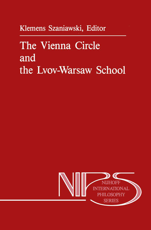 Book cover of The Vienna Circle and the Lvov-Warsaw School (1989) (Nijhoff International Philosophy Series #38)