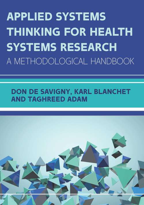 Book cover of Applied Systems Thinking for Health Systems Research: a Methodological Handbook (UK Higher Education  Humanities & Social Sciences Health & Social Welfare)