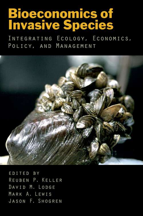 Book cover of Bioeconomics of Invasive Species: Integrating Ecology, Economics, Policy, and Management