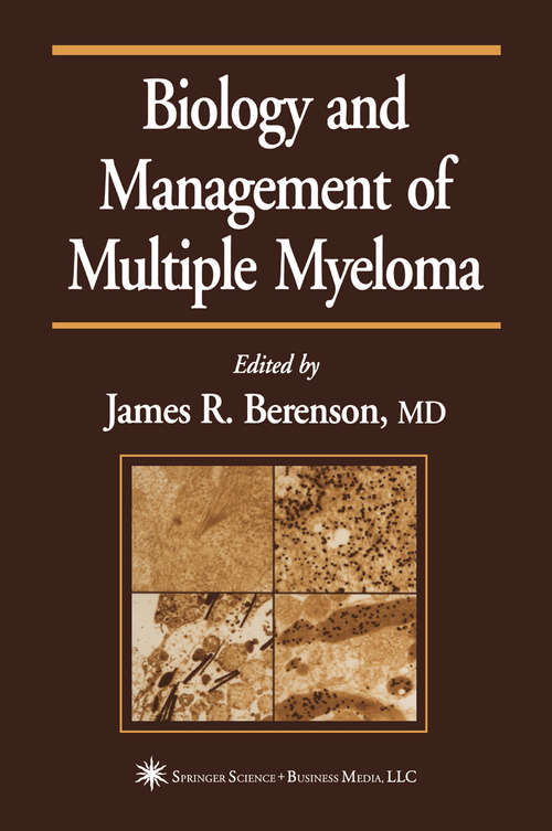 Book cover of Biology and Management of Multiple Myeloma (2004) (Current Clinical Oncology)