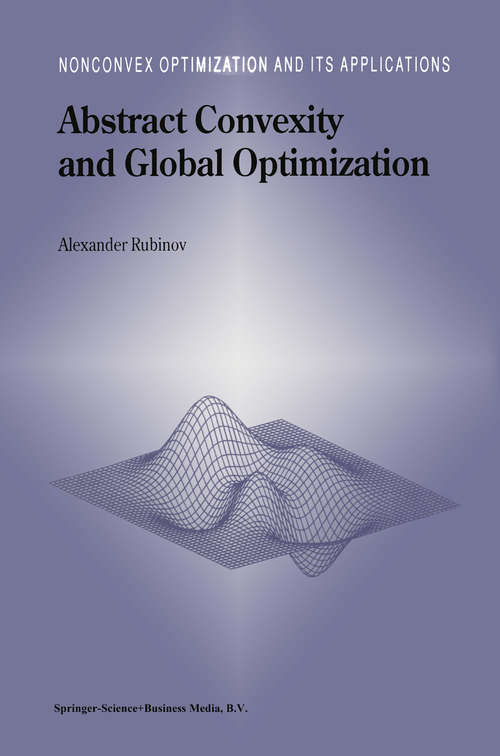 Book cover of Abstract Convexity and Global Optimization (2000) (Nonconvex Optimization and Its Applications #44)