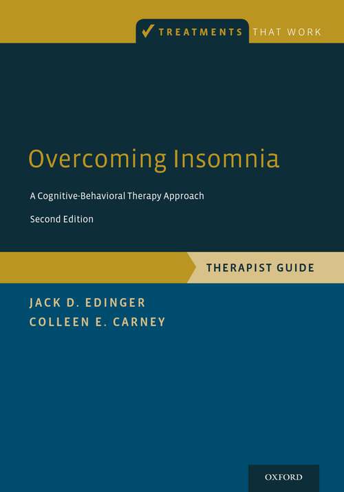 Book cover of Overcoming Insomnia: A Cognitive-Behavioral Therapy Approach, Therapist Guide (2) (Treatments That Work)