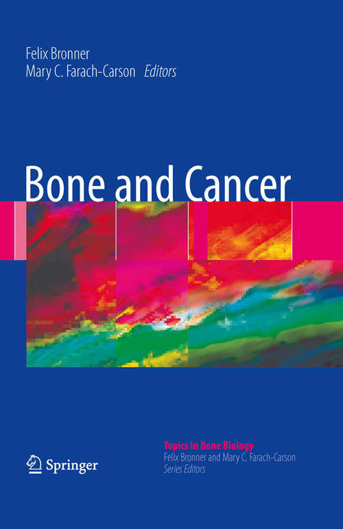 Book cover of Bone and Cancer (2009) (Topics in Bone Biology #5)