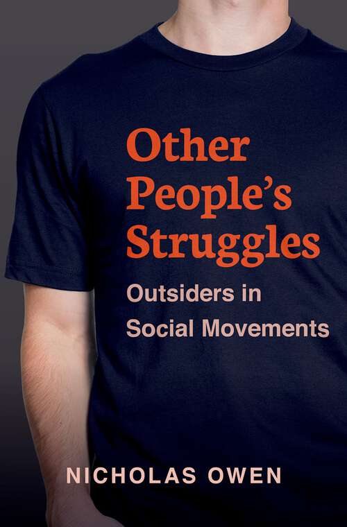 Book cover of Other People's Struggles: Outsiders in Social Movements