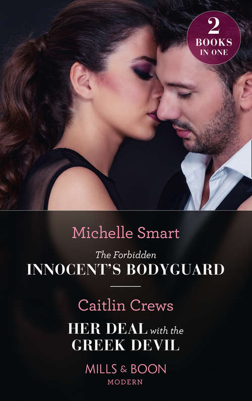 Book cover of The Forbidden Innocent's Bodyguard / Her Deal With The Greek Devil: The Forbidden Innocent's Bodyguard (billion-dollar Mediterranean Brides) / Her Deal With The Greek Devil (billion-dollar Mediterranean Brides) (ePub edition) (Mills And Boon Modern Ser.)