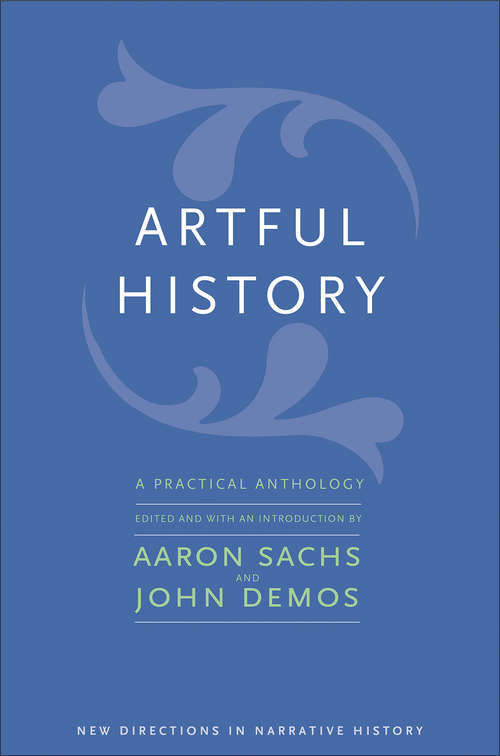 Book cover of Artful History: A Practical Anthology (New Directions in Narrative History)