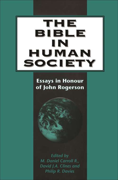 Book cover of The Bible in Human Society: Essays in Honour of John Rogerson (The Library of Hebrew Bible/Old Testament Studies)