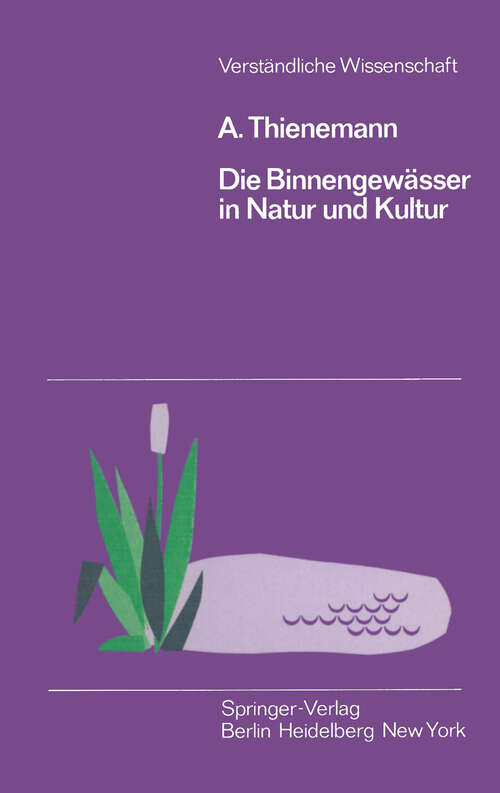 Book cover of Die Binnengewässer in Natur und Kultur: Eine Einführung in die Theoretische und Angewandte Limnologie (1955) (Verständliche Wissenschaft #55)