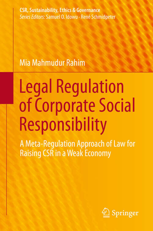 Book cover of Legal Regulation of Corporate Social Responsibility: A Meta-Regulation Approach of Law for Raising CSR in a Weak Economy (2013) (CSR, Sustainability, Ethics & Governance)