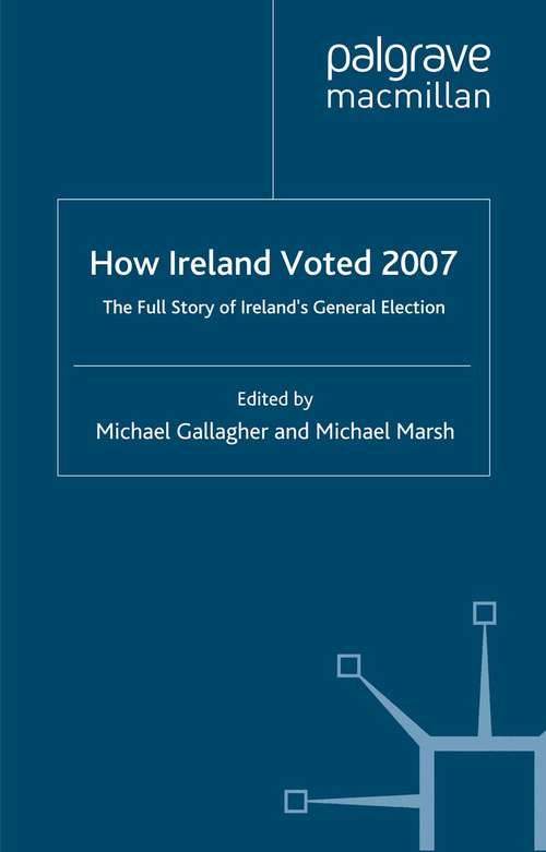 Book cover of How Ireland Voted 2007: The Full Story of Ireland’s General Election (2008)