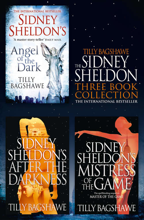 Book cover of Sidney Sheldon & Tilly Bagshawe 3-Book Collection: After The Darkness, Mistress Of The Game, Angel Of The Dark (ePub edition)