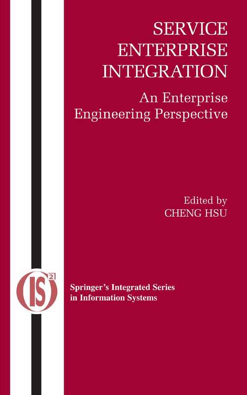 Book cover of Service Enterprise Integration: An Enterprise Engineering Perspective (2007) (Integrated Series in Information Systems #16)