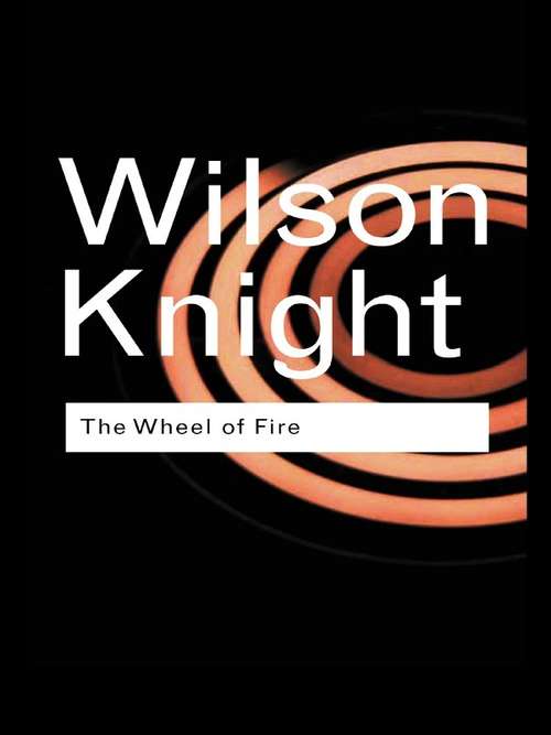 Book cover of The Wheel of Fire (Routledge Classics)