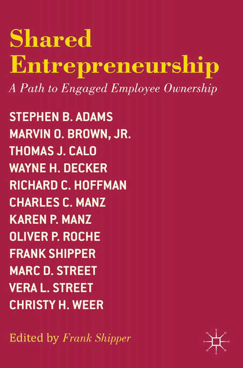 Book cover of Shared Entrepreneurship: A Path to Engaged Employee Ownership (2014)