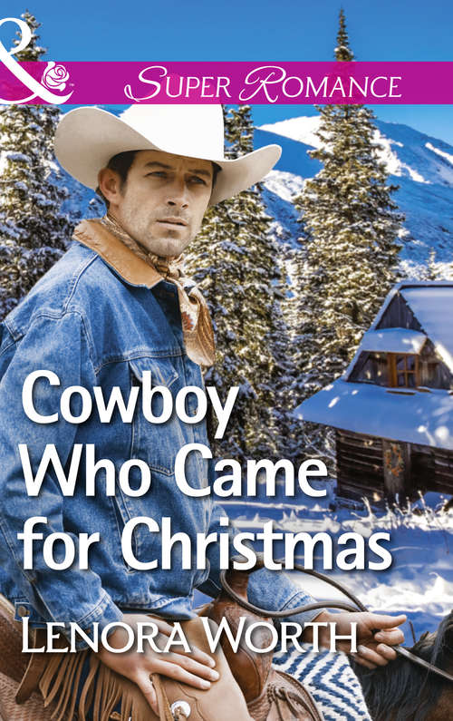 Book cover of Cowboy Who Came For Christmas (ePub edition) (Mills And Boon Superromance Ser.)