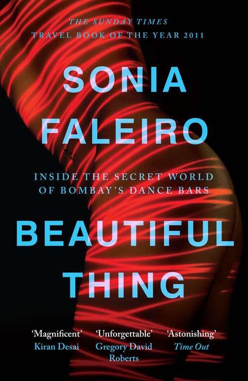 Book cover of Beautiful Thing: Inside the Secret World of Bombay's Dance Bars (Books That Changed The World Ser.)