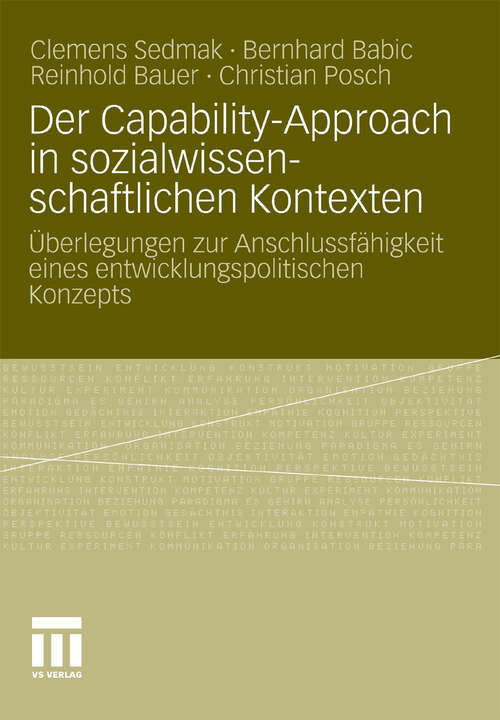 Book cover of Der Capability-Approach in sozialwissenschaftlichen Kontexten: Überlegungen zur Anschlussfähigkeit eines entwicklungspolitischen Konzepts (2011)