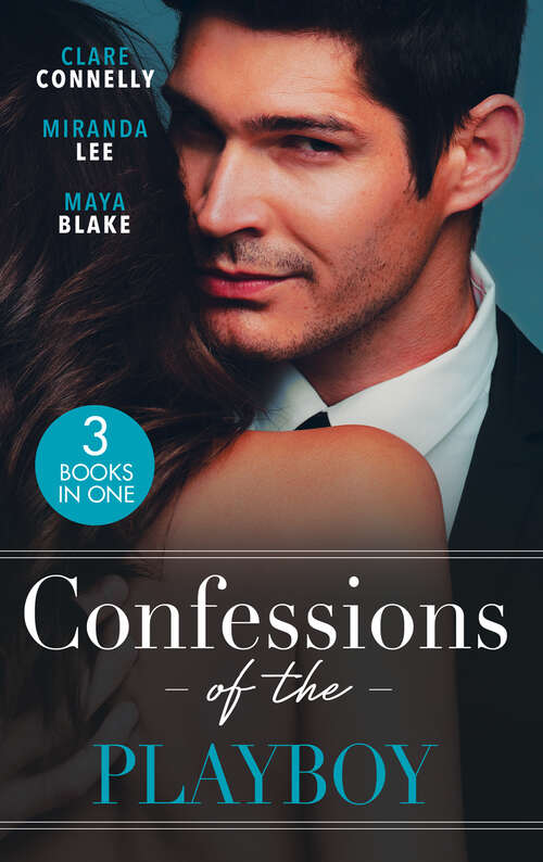 Book cover of Confessions Of The Playboy: Her Wedding Night Surrender / The Playboy's Ruthless Pursuit / The Ultimate Playboy (ePub edition)