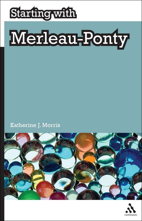 Book cover of Starting with Merleau-Ponty (Starting with…)