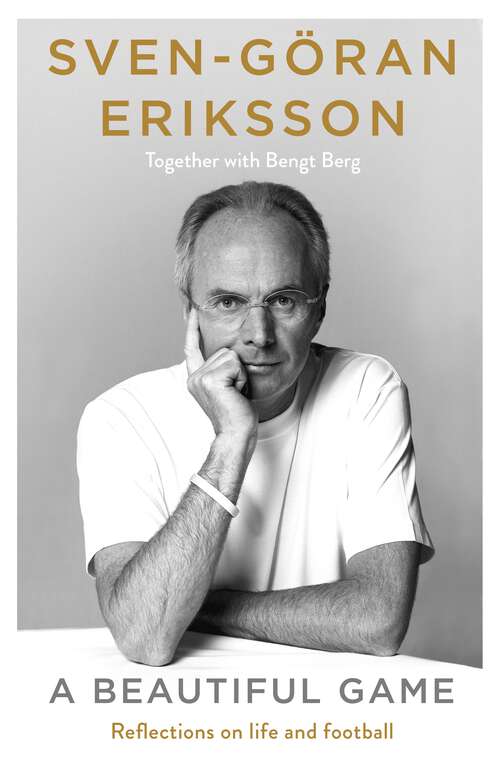 Book cover of A Beautiful Game: The remarkable final autobiography from the late football manager and sports legend