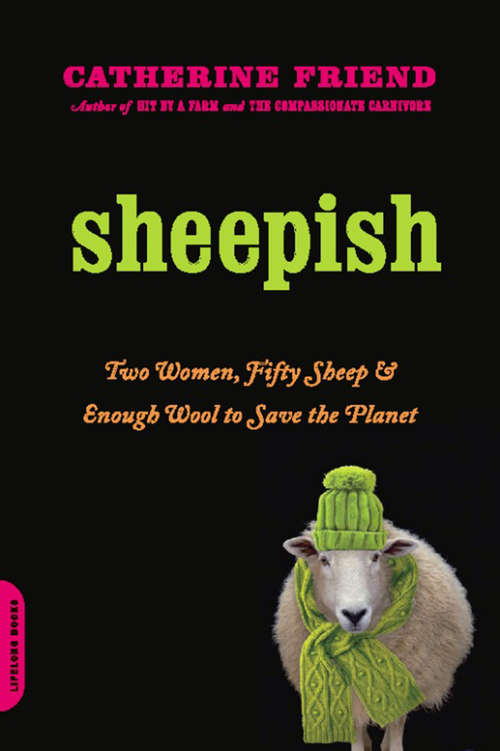 Book cover of Sheepish: Two Women, Fifty Sheep, and Enough Wool to Save the Planet