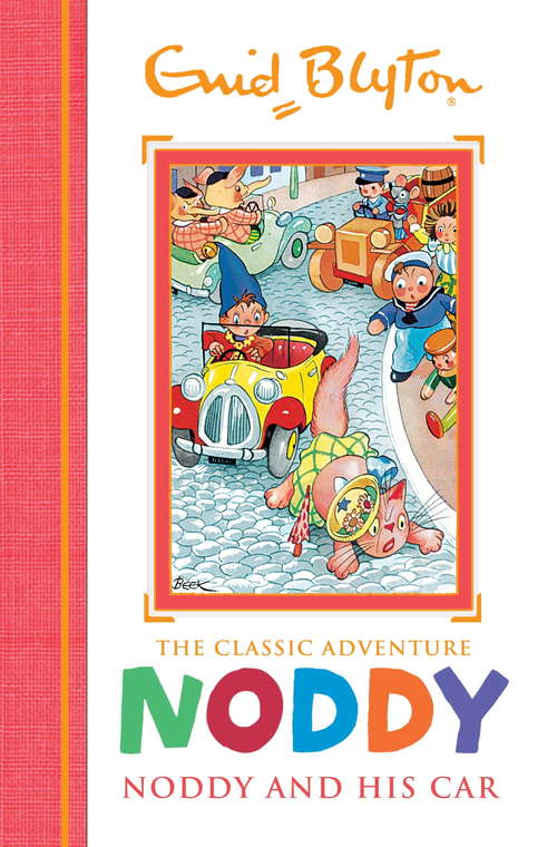 Book cover of Noddy and his Car: Book 3 (Noddy Classic Storybooks #3)
