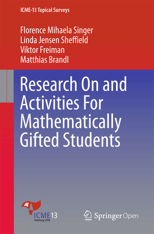 Book cover of Research On and Activities For Mathematically Gifted Students (1st ed. 2016) (ICME-13 Topical Surveys)