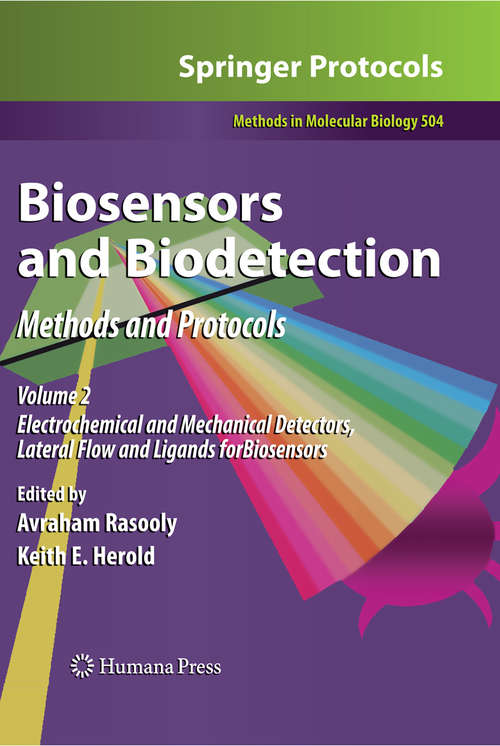 Book cover of Biosensors and Biodetection: Methods and Protocols Volume 2: Electrochemical and Mechanical Detectors, Lateral Flow and Ligands for Biosensors (2009) (Methods in Molecular Biology #504)