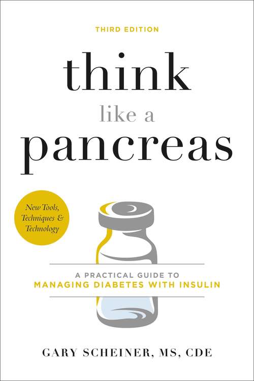 Book cover of Think Like a Pancreas: A Practical Guide to Managing Diabetes with Insulin (2) (Marlowe Diabetes Library)