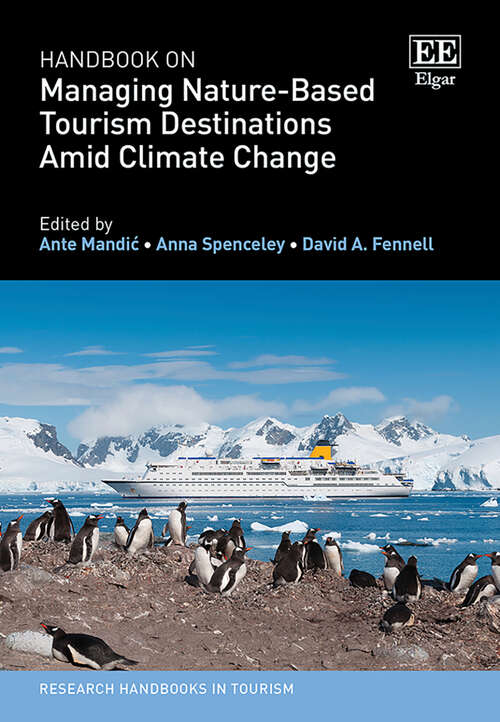 Book cover of Handbook on Managing Nature-Based Tourism Destinations Amid Climate Change (Research Handbooks in Tourism series)