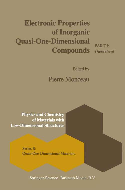 Book cover of Electronic Properties of Inorganic Quasi-One-Dimensional Compounds: Part I — Theoretical (1985) (Physics and Chemistry of Materials with B #1)