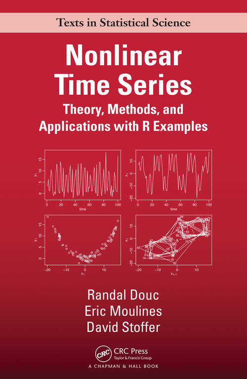 Book cover of Nonlinear Time Series: Theory, Methods and Applications with R Examples (Chapman And Hall/crc Texts In Statistical Science Ser.)