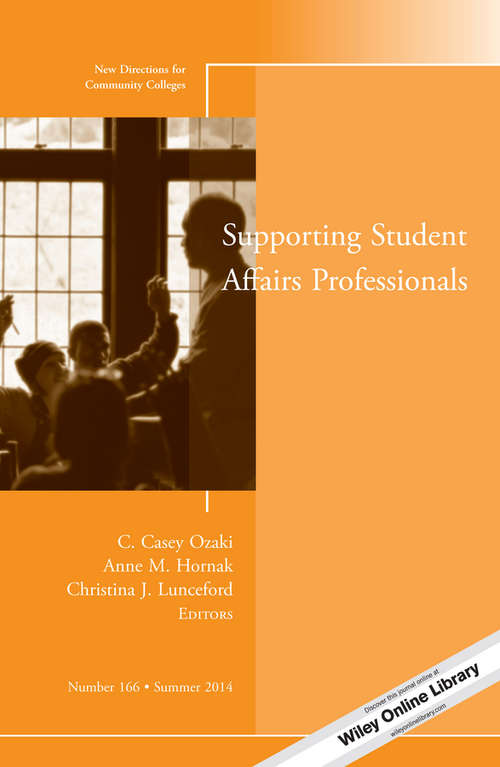 Book cover of Supporting Student Affairs Professionals: New Directions for Community Colleges, Number 166 (J-B CC Single Issue Community Colleges)
