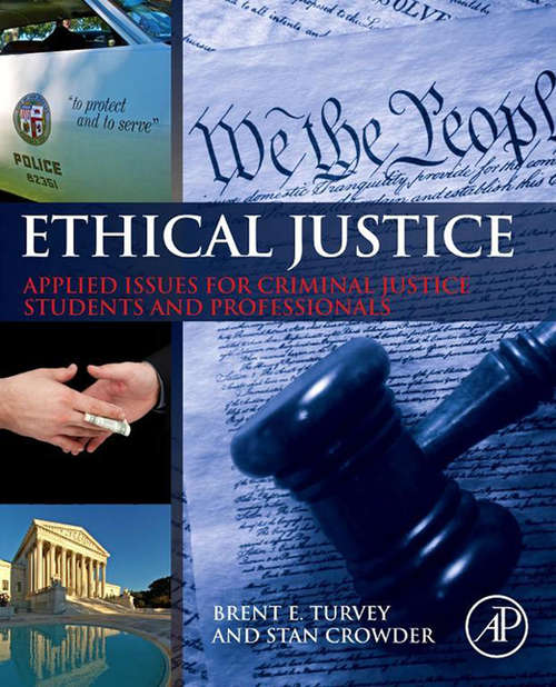 Book cover of Ethical Justice: Applied Issues for Criminal Justice Students and Professionals