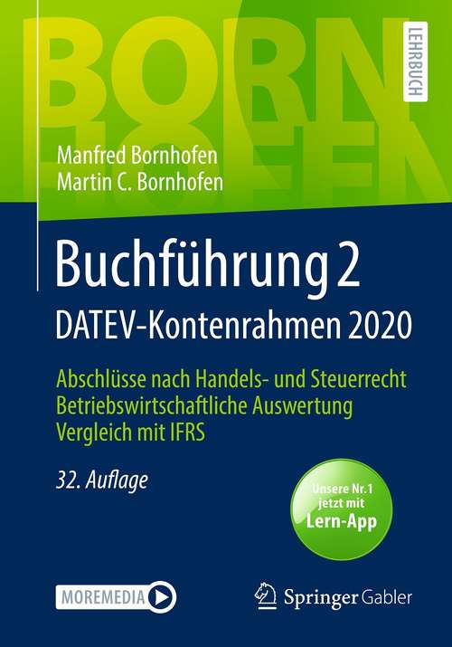 Book cover of Buchführung 2 DATEV-Kontenrahmen 2020: Abschlüsse nach Handels- und Steuerrecht — Betriebswirtschaftliche Auswertung — Vergleich mit IFRS (32. Aufl. 2021) (Bornhofen Buchführung 2 LB)