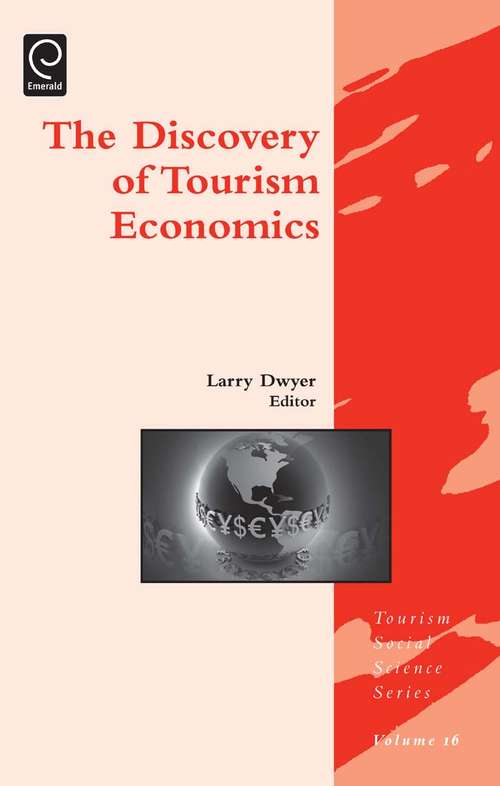 Book cover of Discovery of Tourism Economics (Tourism Social Science Series #16)