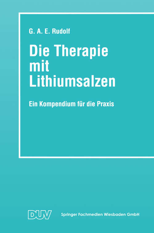Book cover of Die Therapie mit Lithiumsalzen: Ein Kompendium für die Praxis (1996) (DUV: Medizin)