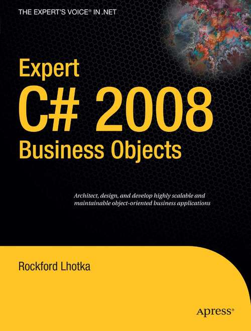 Book cover of Expert C# 2008 Business Objects (1st ed.)