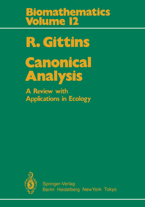 Book cover of Canonical Analysis: A Review with Applications in Ecology (1985) (Biomathematics #12)