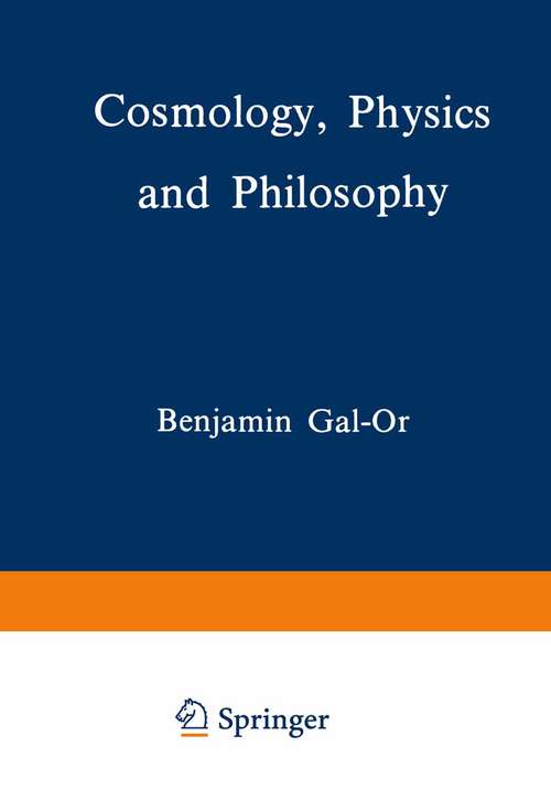 Book cover of Cosmology, Physics and Philosophy (1983)