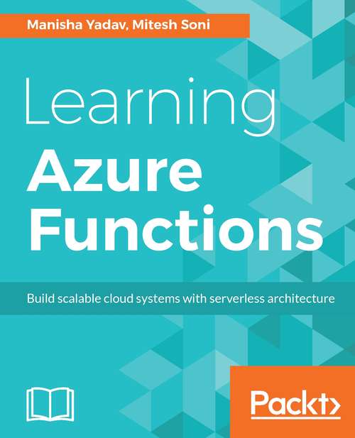 Book cover of Learning Azure Functions: Build scalable cloud systems with serverless architecture