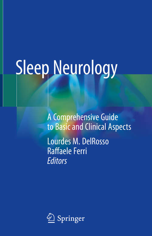 Book cover of Sleep Neurology: A Comprehensive Guide to Basic and Clinical Aspects (1st ed. 2021)