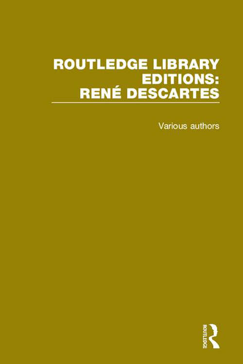 Book cover of Routledge Library Editions: Rene Descartes (Routledge Library Editions: Rene Descartes)